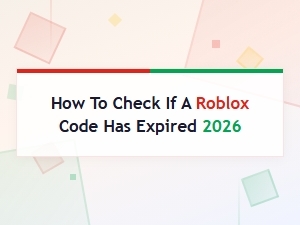 How to Check If a Roblox Code Has Expired 2026